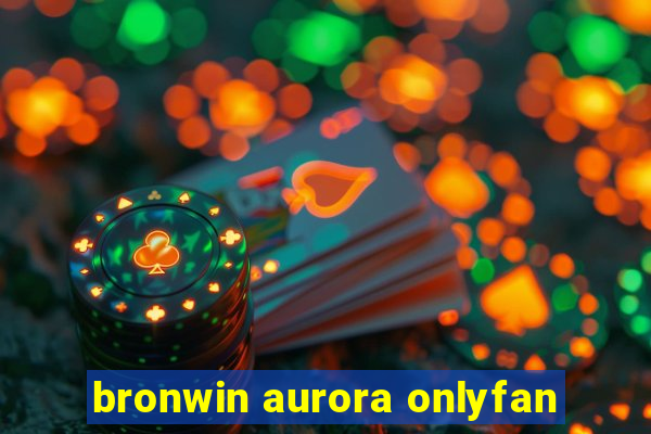 bronwin aurora onlyfan